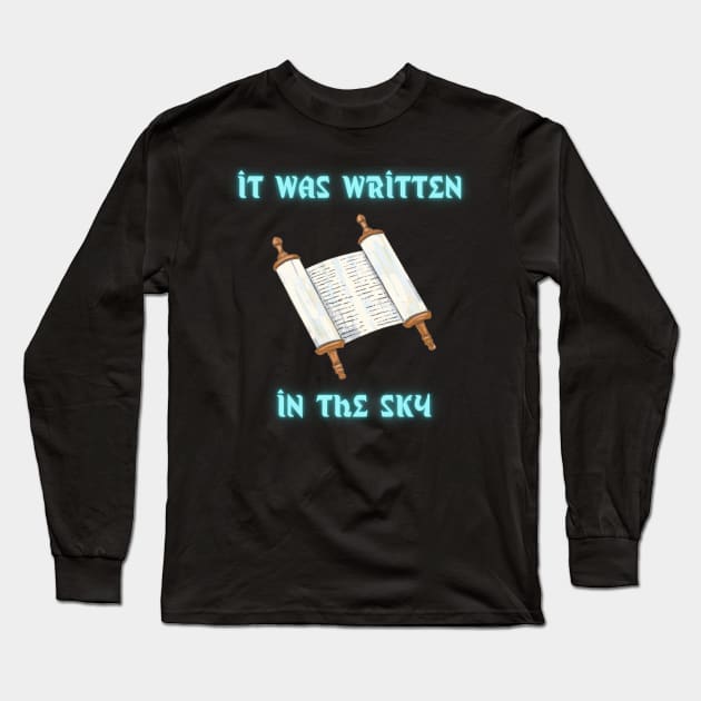 It was written in the sky Long Sleeve T-Shirt by The Goodberry